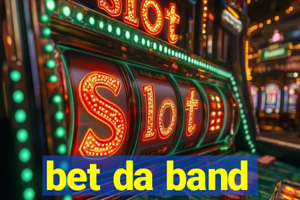 bet da band